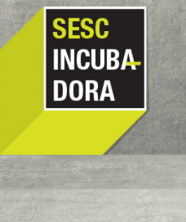 incubadora sesc - Incubadora de Economia Criativa