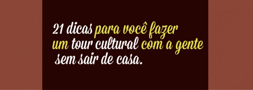 21 dicas de cultura