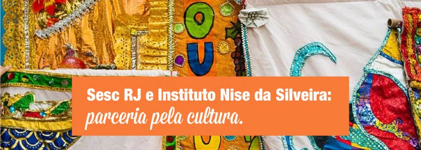 parceria com o Instituto Municipal Nise da Silveira