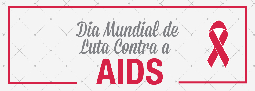 Dia Mundial de combate à AIDS