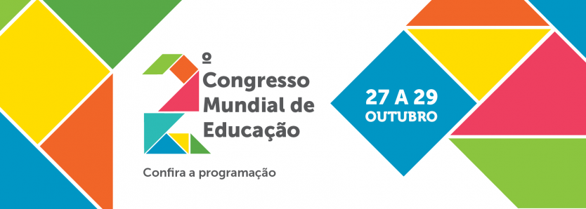 2º Congresso Mundial de Educação: “Essa escola chamada vida”