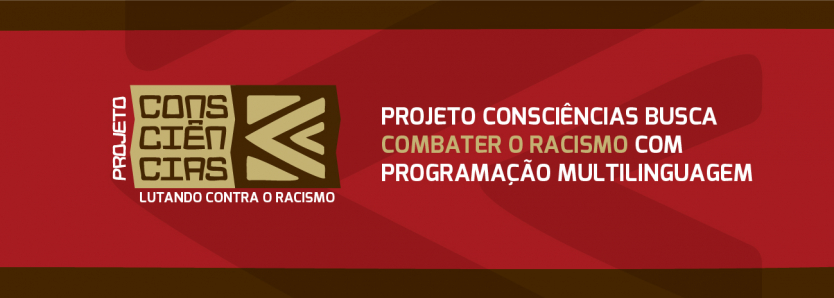 Projeto Consciências busca combater o racismo com programação multilinguagem