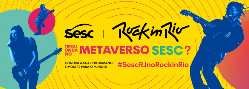 Venha conhecer o espaço Metaverso do Sesc no Rock in Rio