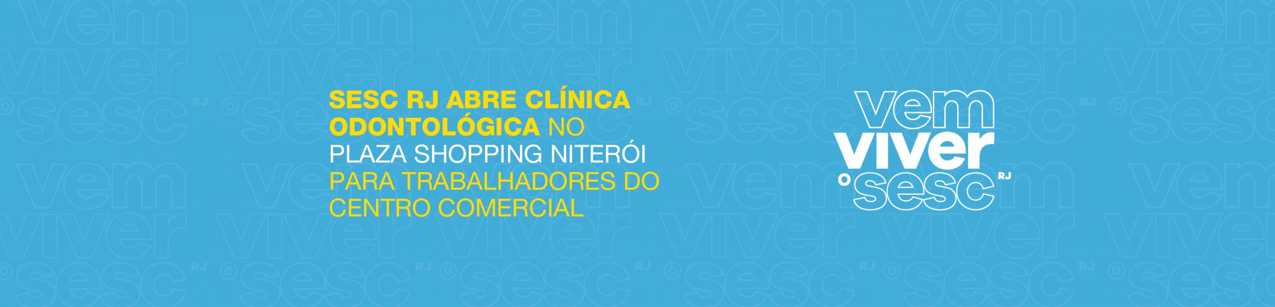 Sesc RJ abre clínica odontológica no Plaza Shopping Niterói