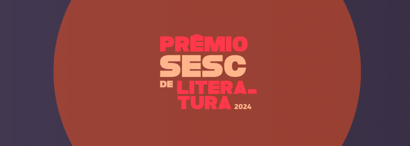 Prêmio Sesc de Literatura 2024: inscrições abertas para encontros com os autores