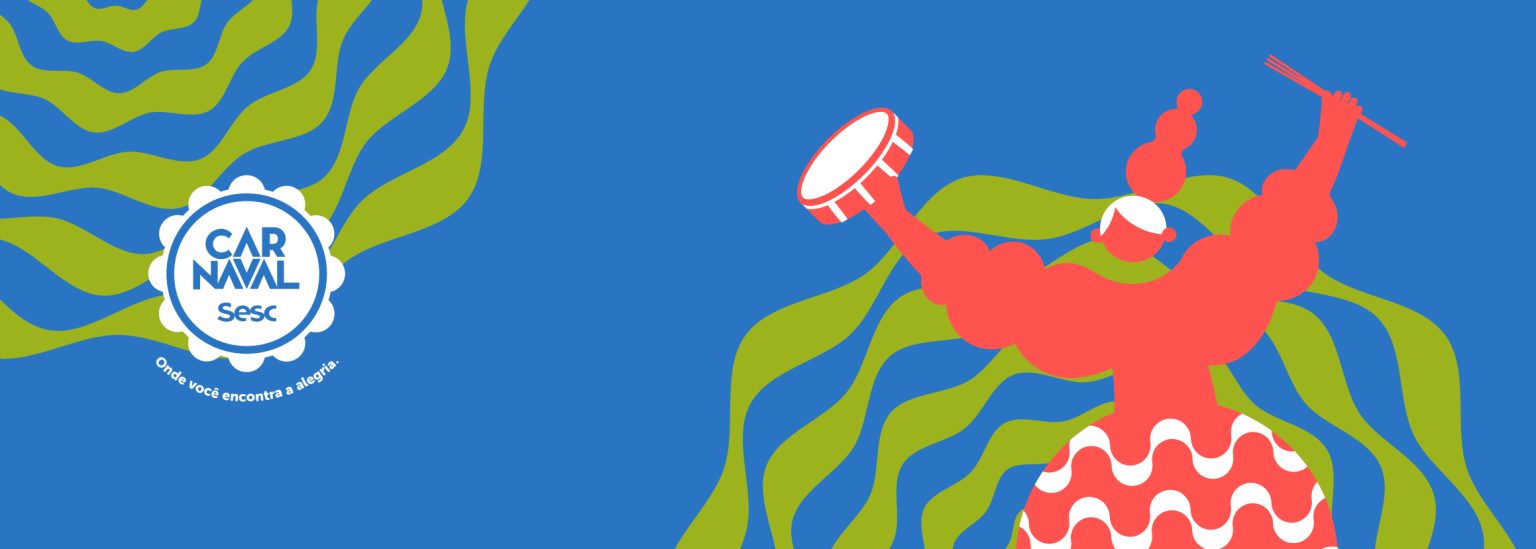 Sesc Rj Carnaval Sesc RJ: os destaques da folia nas unidades - Portal Sesc RJ
